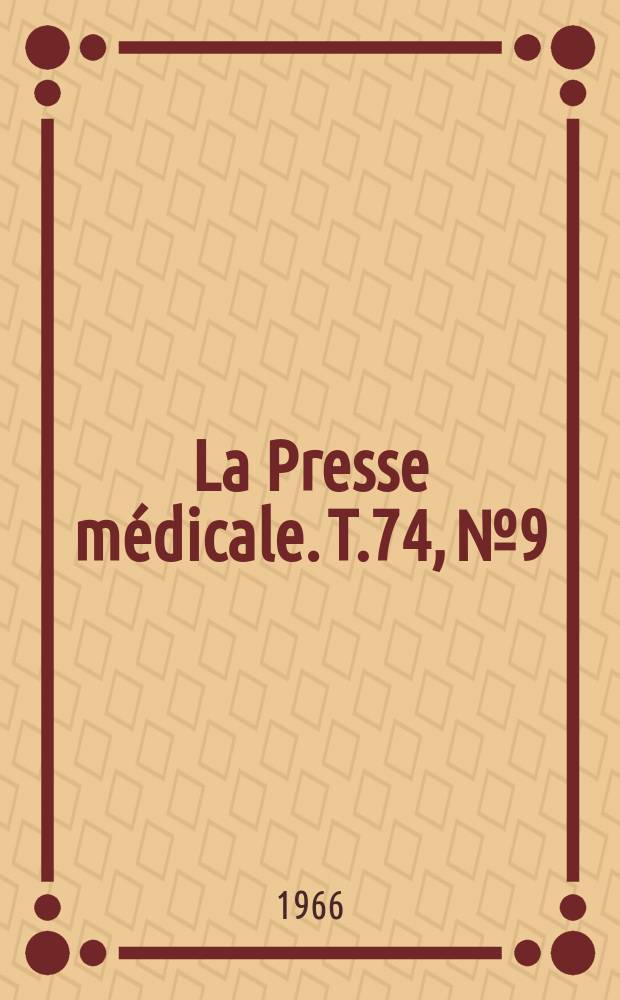 La Presse médicale. T.74, №9