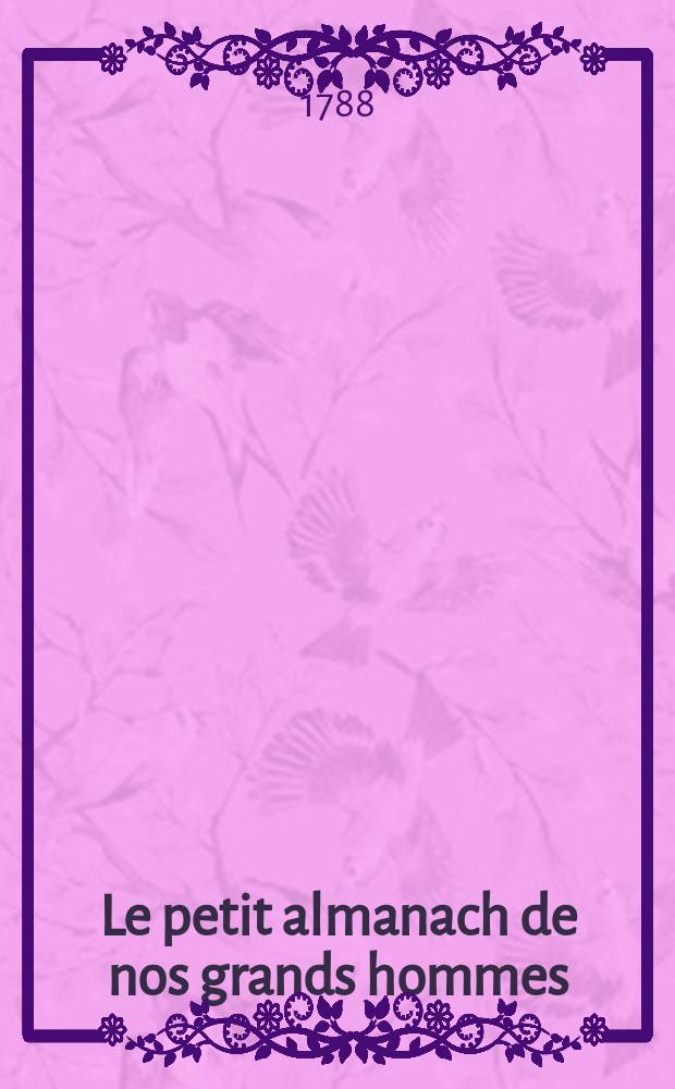 Le petit almanach de nos grands hommes