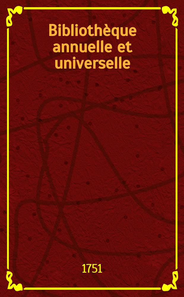 Bibliothèque annuelle et universelle