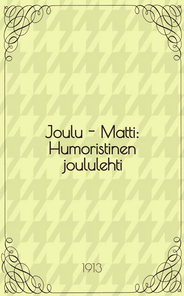 Joulu - Matti : Humoristinen joululehti