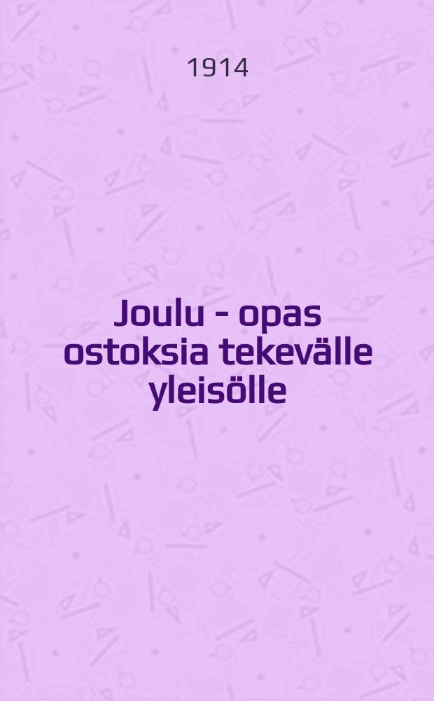 Joulu - opas ostoksia tekevälle yleisölle