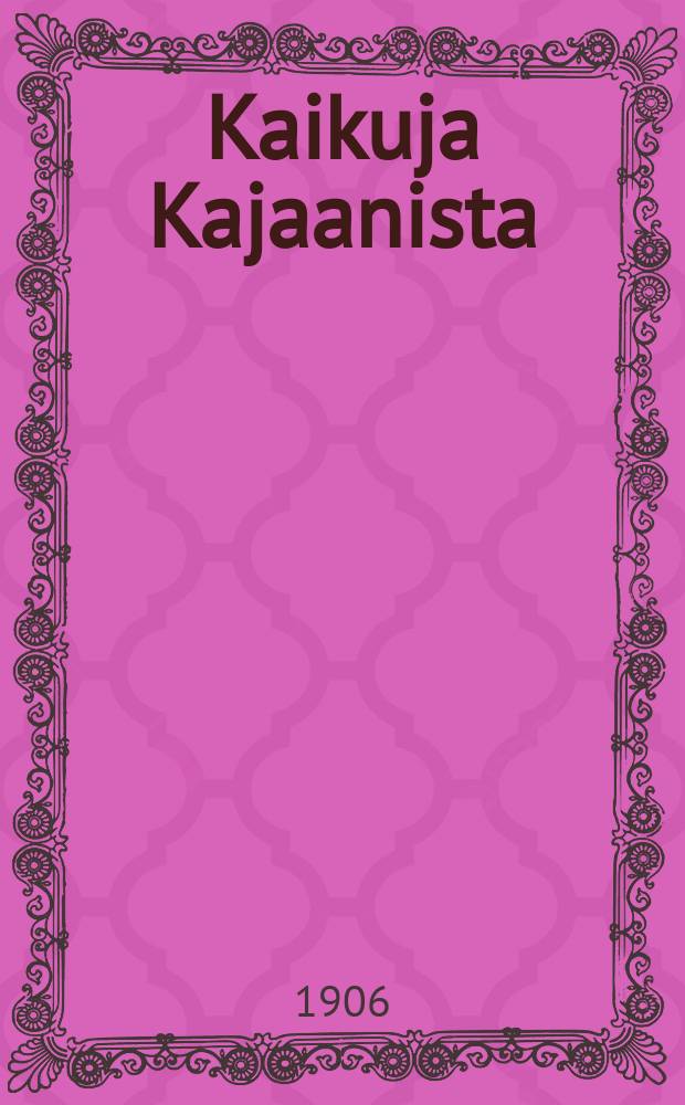 Kaikuja Kajaanista