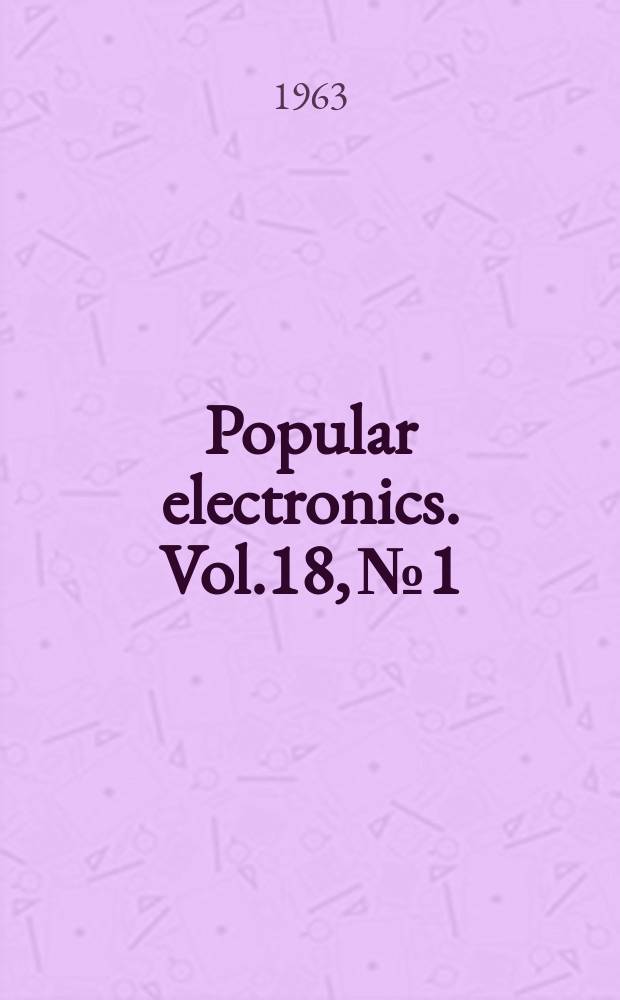 Popular electronics. Vol.18, №1