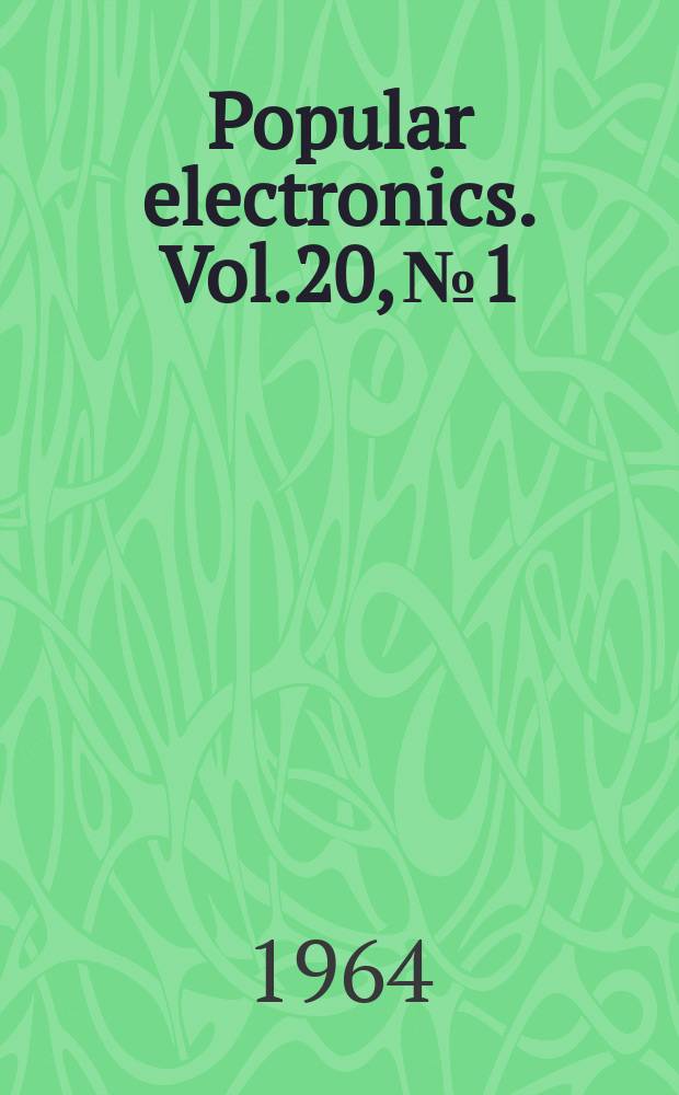 Popular electronics. Vol.20, №1