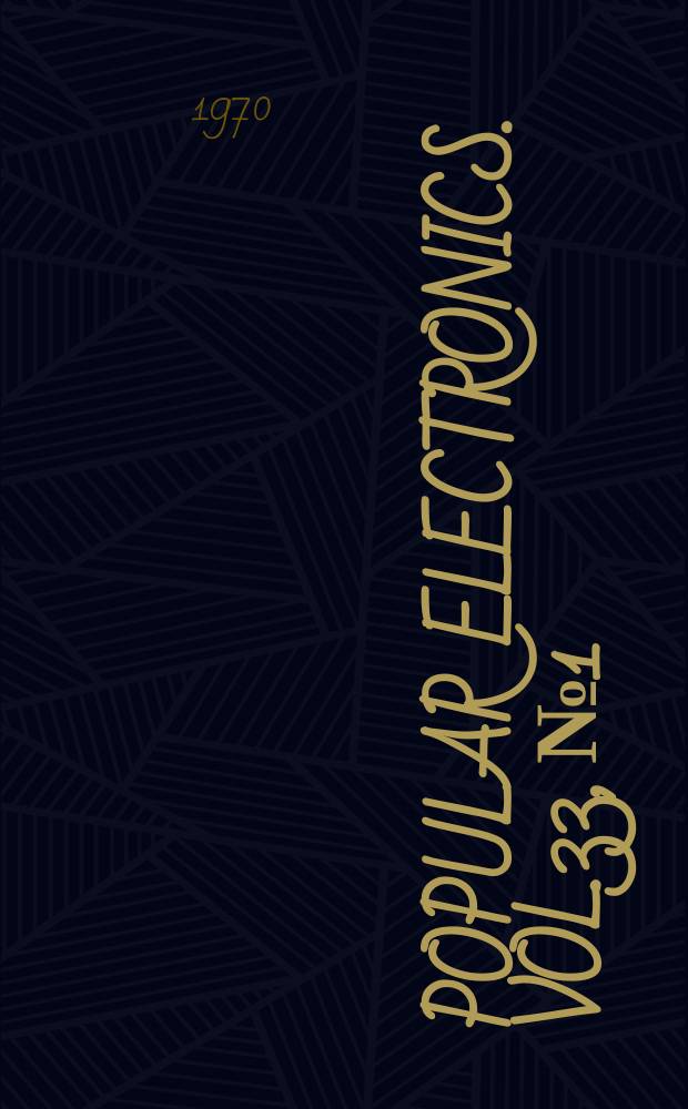 Popular electronics. Vol.33, №1