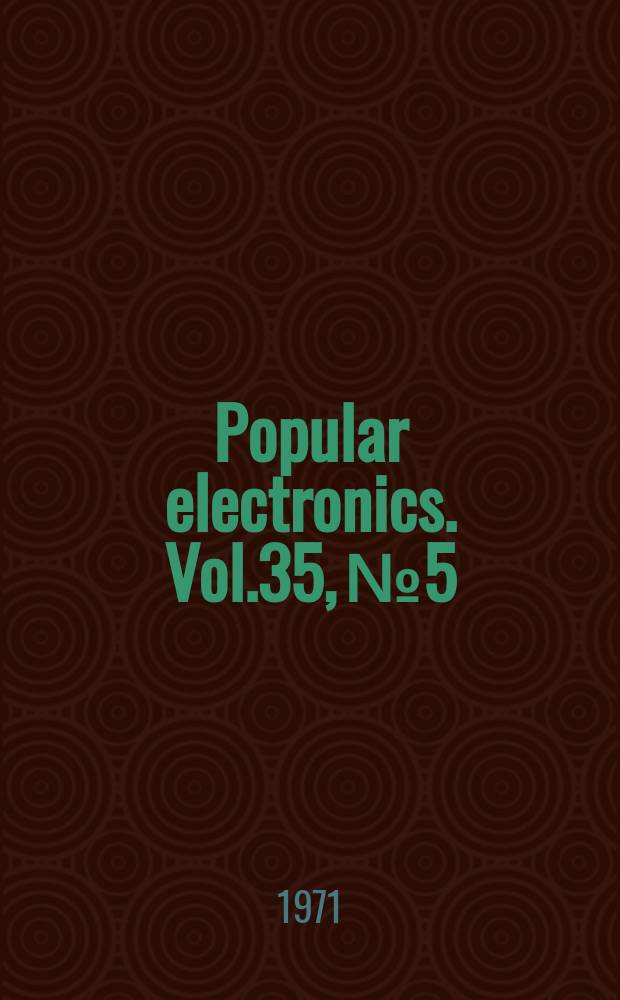Popular electronics. Vol.35, №5