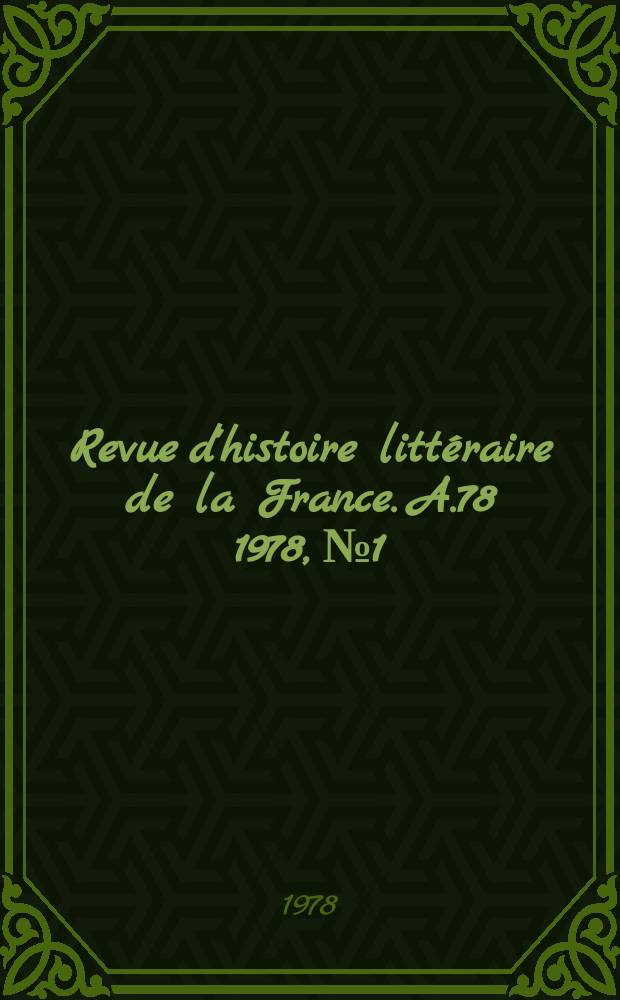 Revue d'histoire littéraire de la France. A.78 1978, №1
