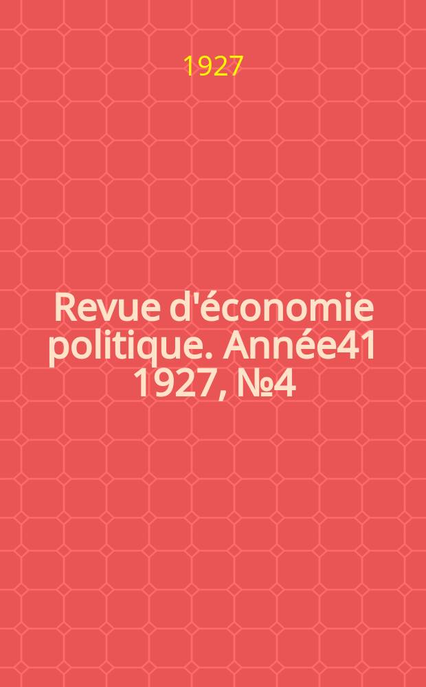 Revue d'économie politique. Année41 1927, №4
