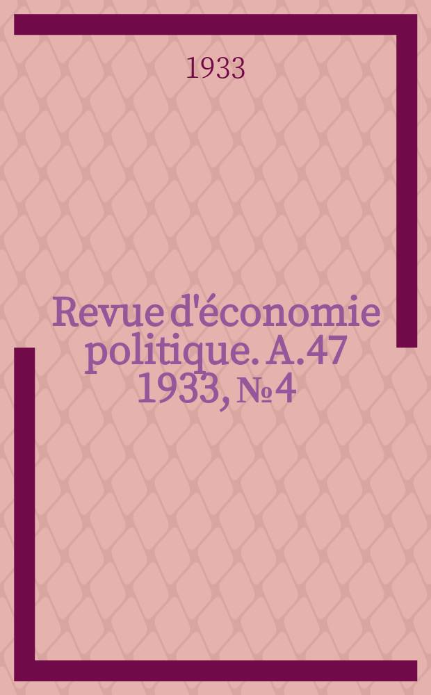 Revue d'économie politique. A.47 1933, №4