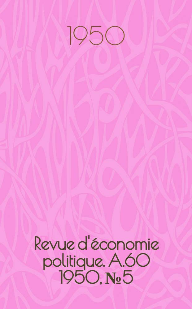 Revue d'économie politique. A.60 1950, №5