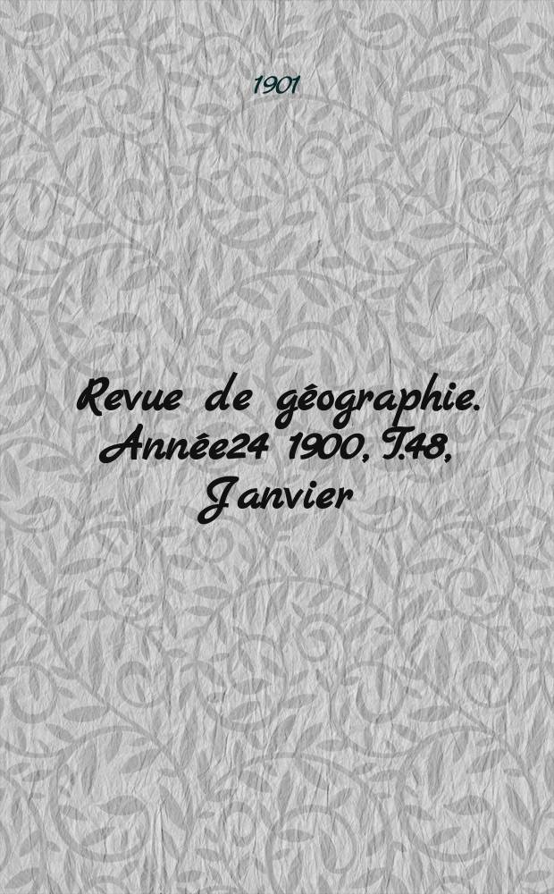 Revue de géographie. Année24 1900, T.48, Janvier