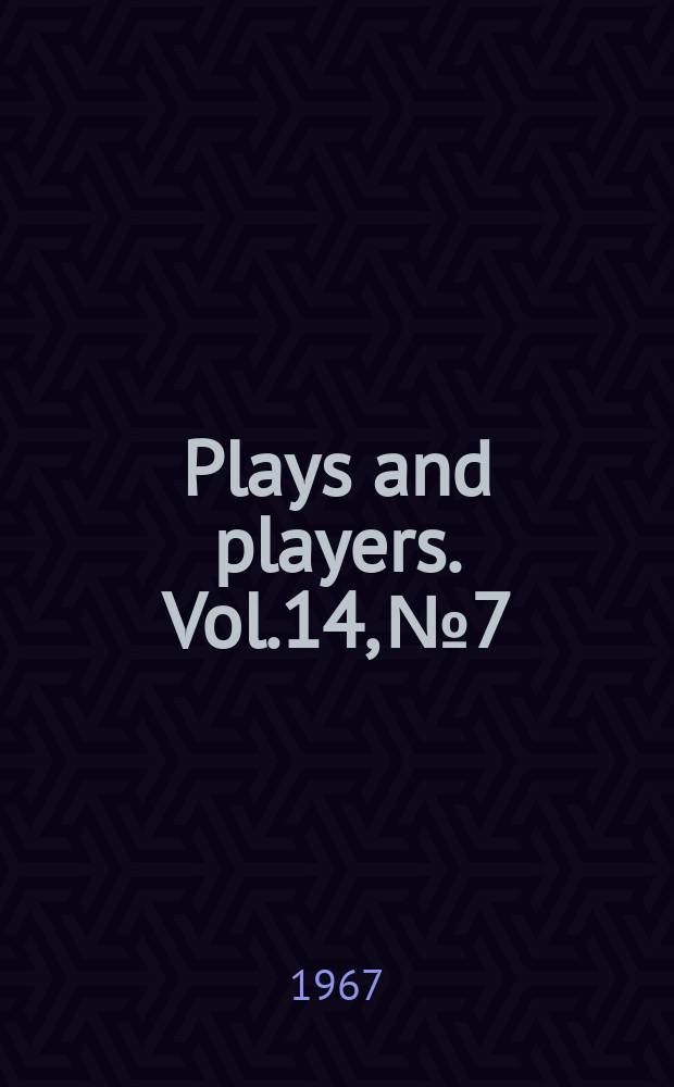 Plays and players. Vol.14, №7
