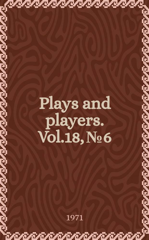 Plays and players. Vol.18, №6