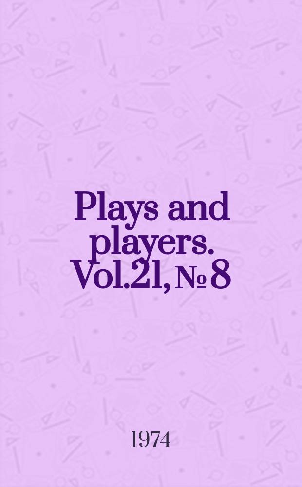 Plays and players. Vol.21, №8