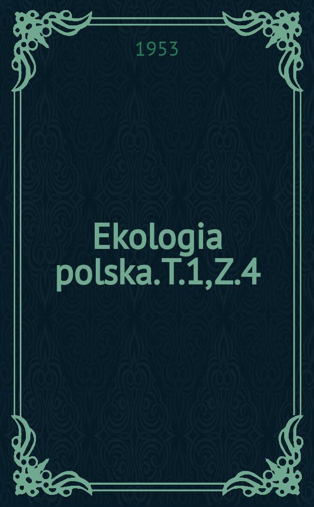 Ekologia polska. T.1, Z.4