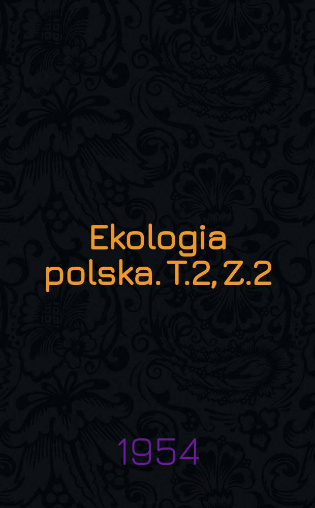 Ekologia polska. T.2, Z.2