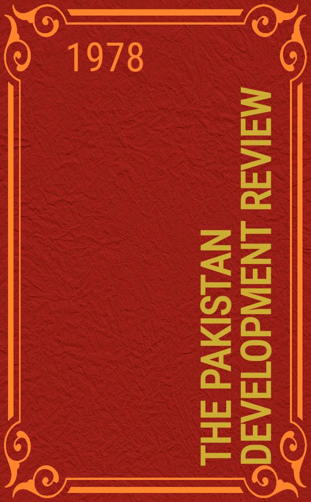 The Pakistan development review : Quarterly journal of the Institute of development economics. Vol.17, №1
