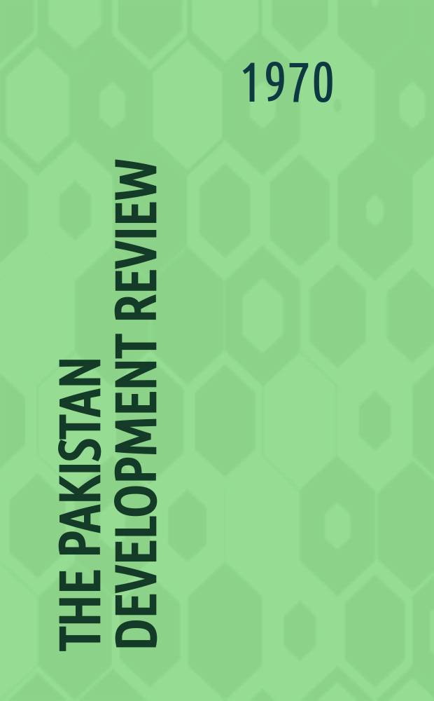 The Pakistan development review : Quarterly journal of the Institute of development economics. Vol.10, №3