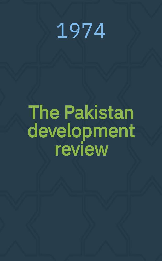 The Pakistan development review : Quarterly journal of the Institute of development economics. Vol.13, №3