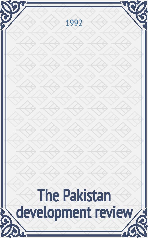 The Pakistan development review : Quarterly journal of the Institute of development economics. Vol.31, №1