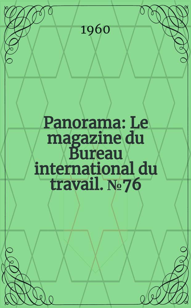 Panorama : Le magazine du Bureau international du travail. №76