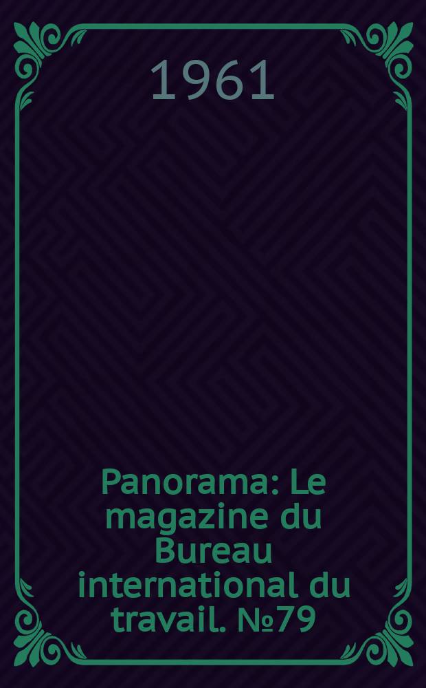 Panorama : Le magazine du Bureau international du travail. №79