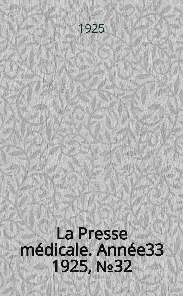 La Presse médicale. Année33 1925, №32