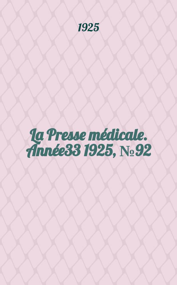 La Presse médicale. Année33 1925, №92