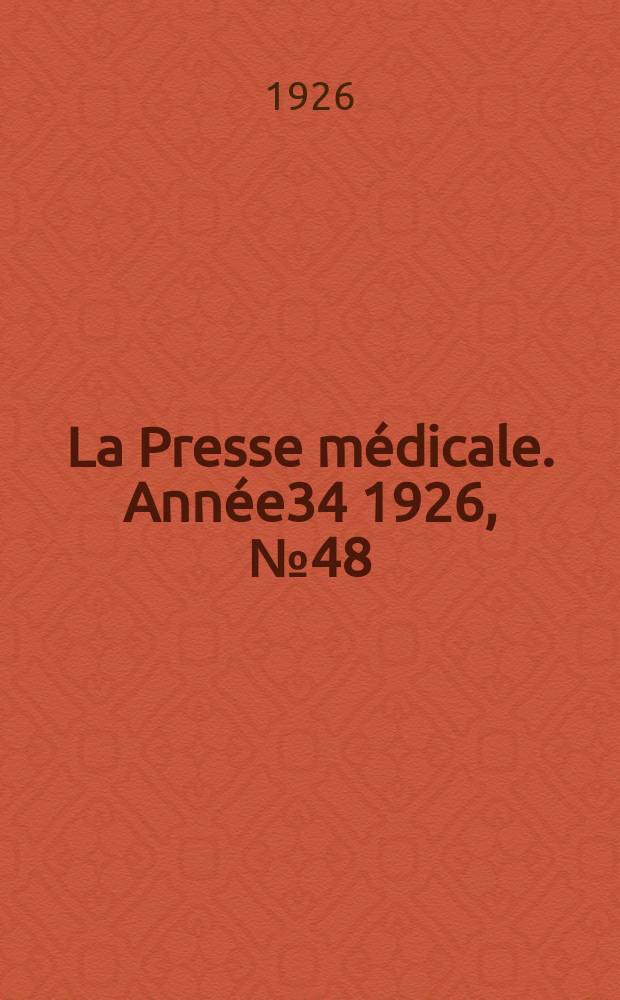 La Presse m&eacute;dicale. Ann&eacute;e34 1926, №48