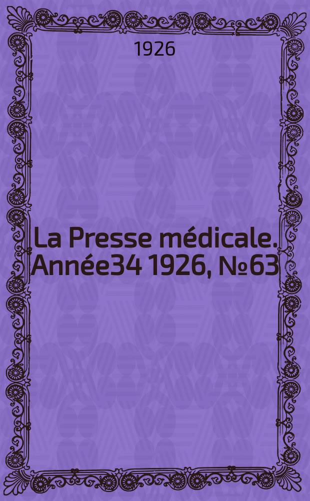 La Presse médicale. Année34 1926, №63