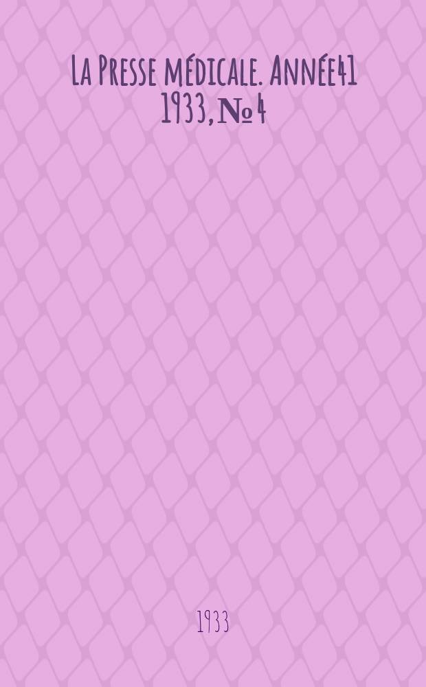 La Presse médicale. Année41 1933, №4