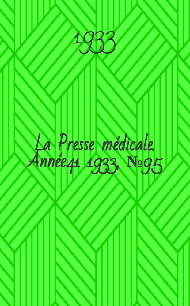 La Presse médicale. Année41 1933, №95