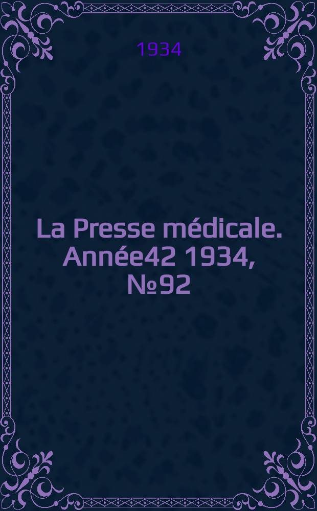 La Presse médicale. Année42 1934, №92