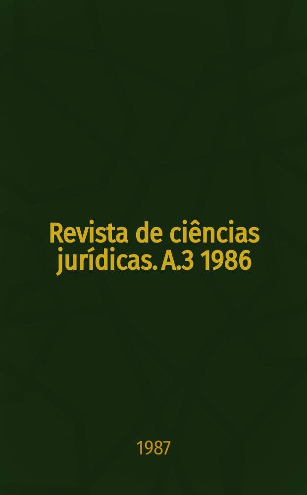 Revista de ci&ecirc;ncias jur&iacute;dicas. A.3 1986/1987, №35