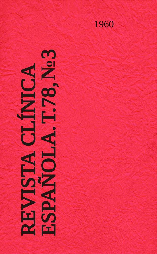 Revista clínica española. T.78, №3