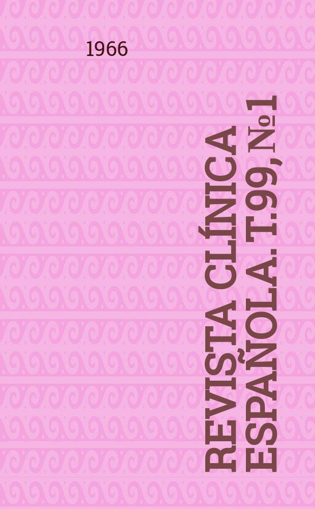 Revista clínica española. T.99, №1