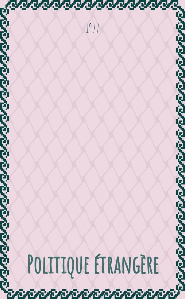 Politique étrangère : Revue publ. tous les deux mois par le Centre d'études de politique étrangère. A.42 1977, Указатель