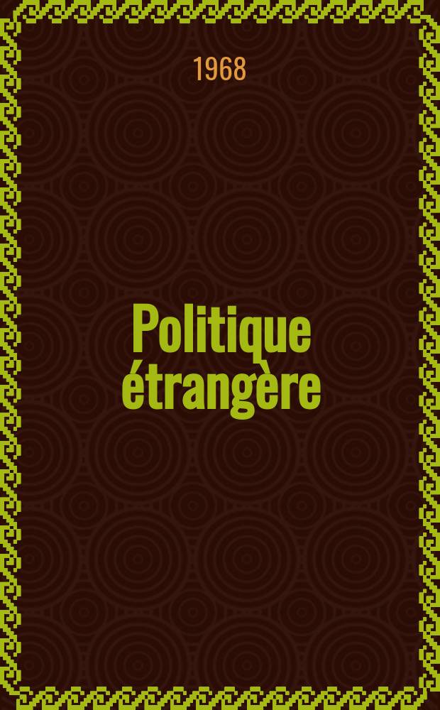 Politique étrangère : Revue publ. tous les deux mois par le Centre d'études de politique étrangère. Année33 1968, №5
