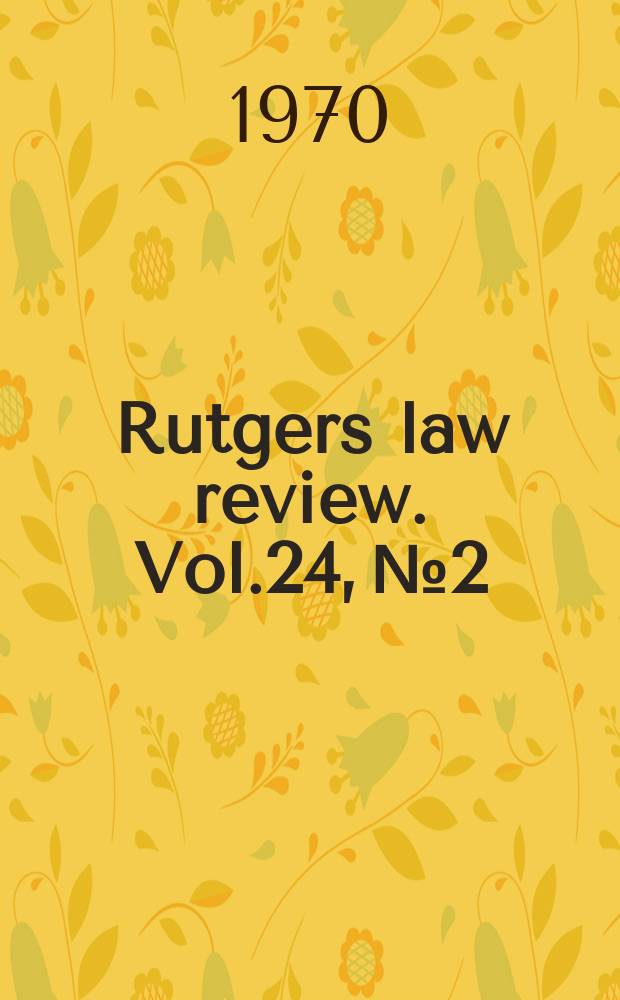 Rutgers law review. Vol.24, №2