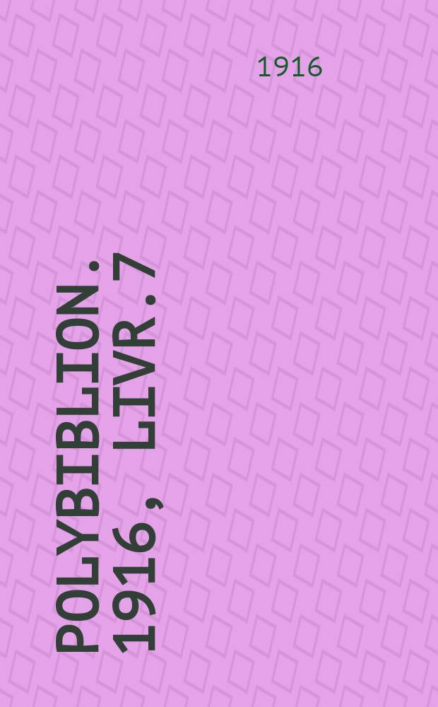 Polybiblion. 1916, Livr.7