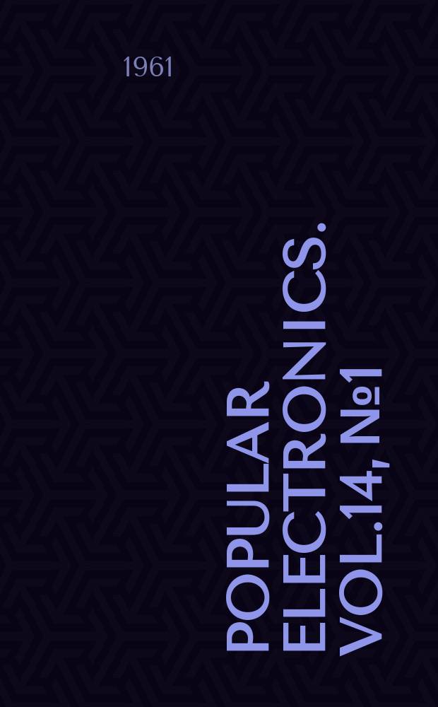 Popular electronics. Vol.14, №1