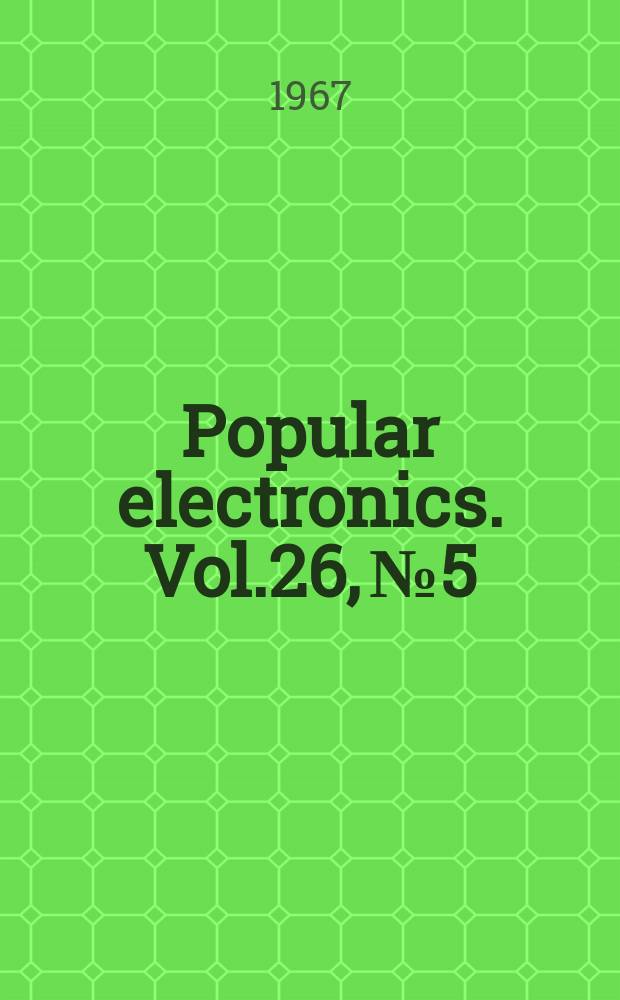 Popular electronics. Vol.26, №5