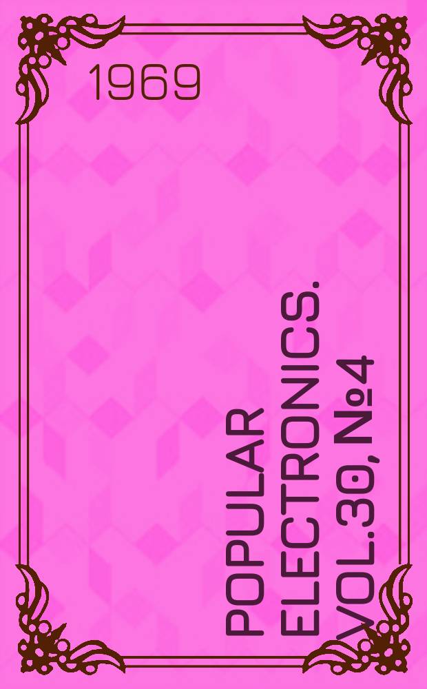 Popular electronics. Vol.30, №4