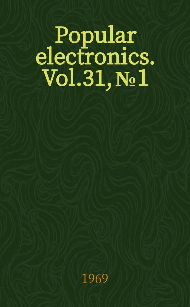 Popular electronics. Vol.31, №1