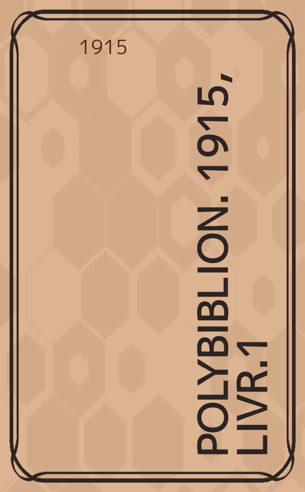 Polybiblion. 1915, Livr.1