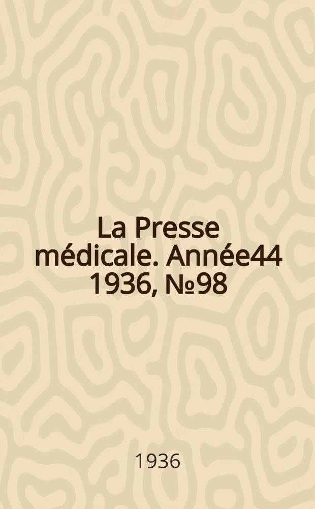 La Presse médicale. Année44 1936, №98