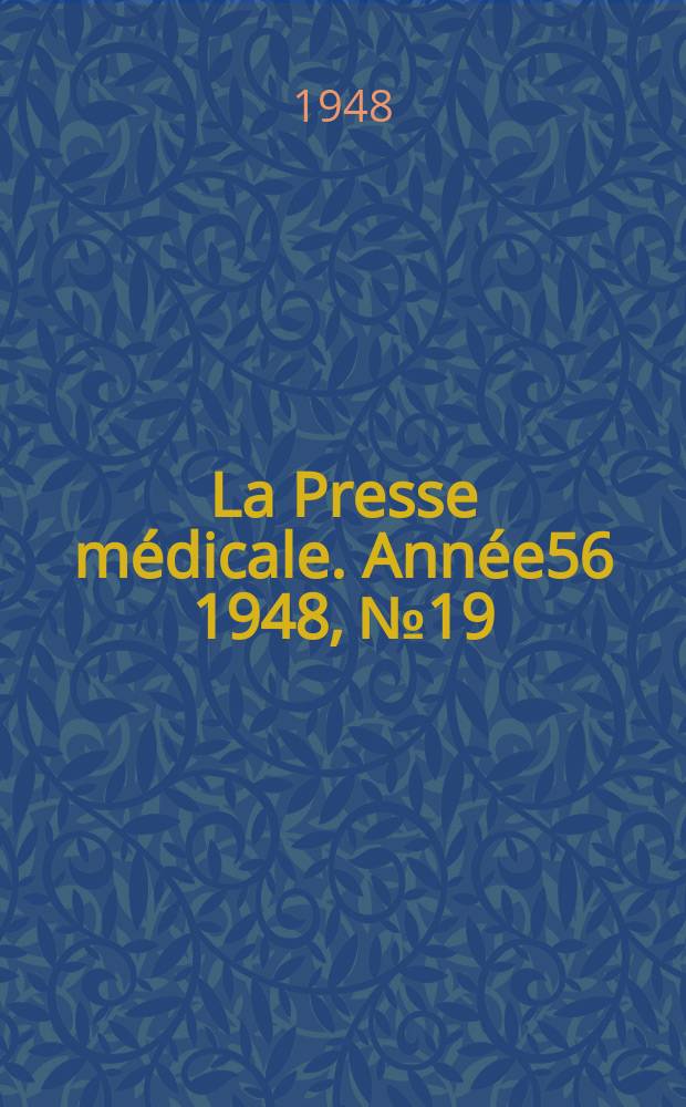 La Presse médicale. Année56 1948, №19