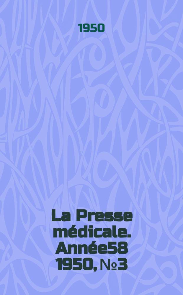 La Presse médicale. Année58 1950, №3