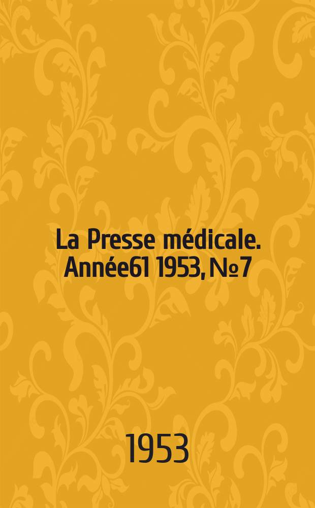 La Presse médicale. Année61 1953, №7