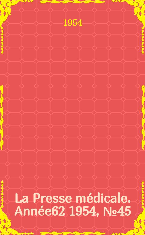 La Presse médicale. Année62 1954, №45